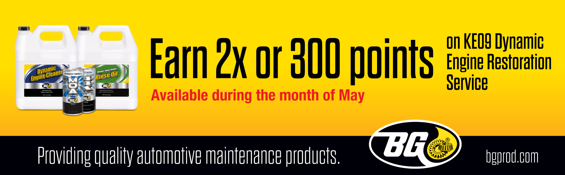 Earn 2X or 300 points on BG's KE09 Dynamic Engine Restoration Service
