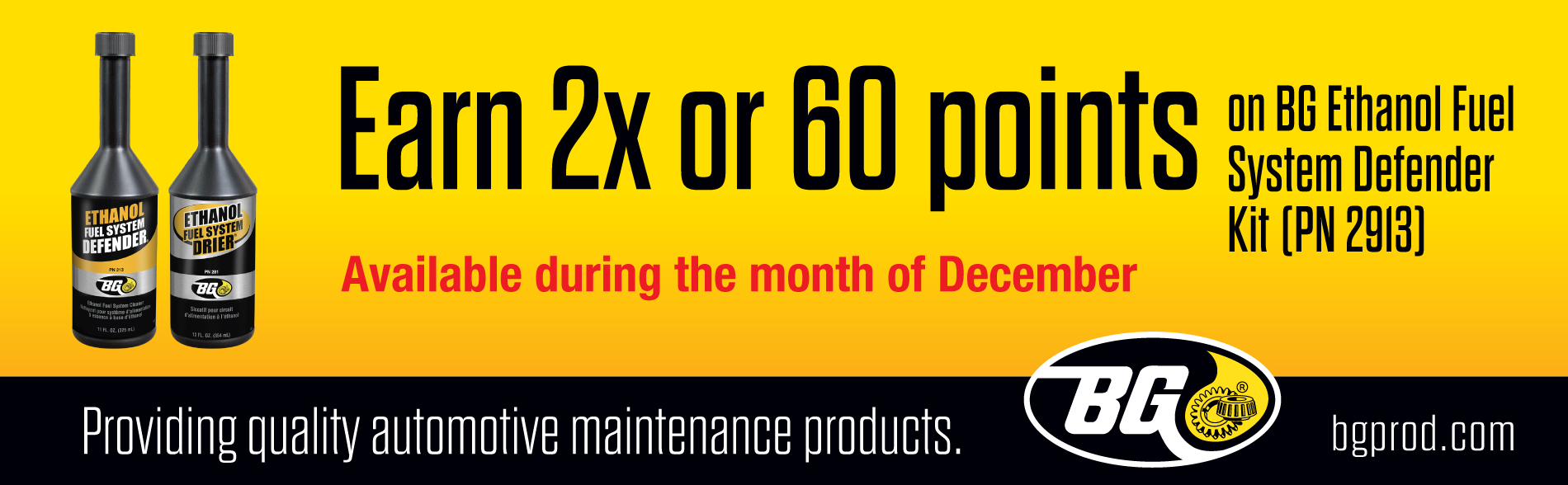 Earn 2X points or 60 Points on BG Ethanol Fuel System Defender Kit (PN 2913)